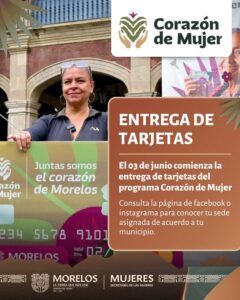 Inicia entrega de tarjetas “Corazón de Mujer”    A partir del 03 de junio, el Gobierno de Morelos comenzará la distribución de este beneficio en seis regiones del estado, dirigido a mujeres de 55 a 59 años
