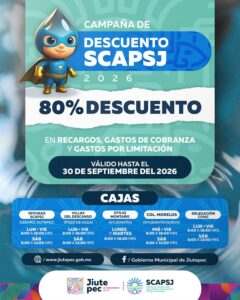 ¡Campaña de descuento en el Sistema de Agua Potable de Jiutepec!   El SCAPSJ pone a disposición un 80% de descuento en:  Recargos  Gastos de cobranza  Gastos por limitación  ℹ️Vigencia: hasta el 30 de septiembre de 2026