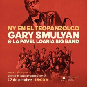 ¡Jazz de Nueva York en Teopanzolco!  El saxofonista barítono estadounidense Gary Smulyan se presenta con la Pavel Loaria Big Band Infantil y Juvenil de México    17 de octubre ⏰ 18:00 horas  Sala Principal del Centro Cultural Teopanzolco, Cuernavaca ️ Boletos en taquilla y en Boletia  La big band, fundada en 2016 y dirigida por Pavel Loaria, celebra este año su décimo aniversario   El concierto se llama “NY en el Teopanzolco: Gary Smulyan Feat