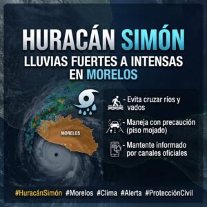 ¡Alerta por Huracán Simon!   Morelos se encuentra bajo los efectos del huracán Simon, registrando lluvias intensas, fuertes rachas de viento y posibles deslaves en zonas altas