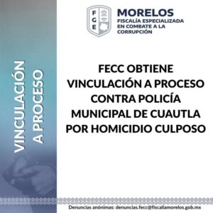 ️ Vinculan a proceso a Ramón “N”, policía municipal de Cuautla, por homicidio culposo por omisión